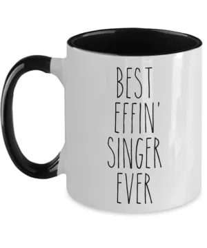 Gift For Singer Best Effin' Singer Ever Mug Two-Tone Coffee Cup Funny Coworker Gifts