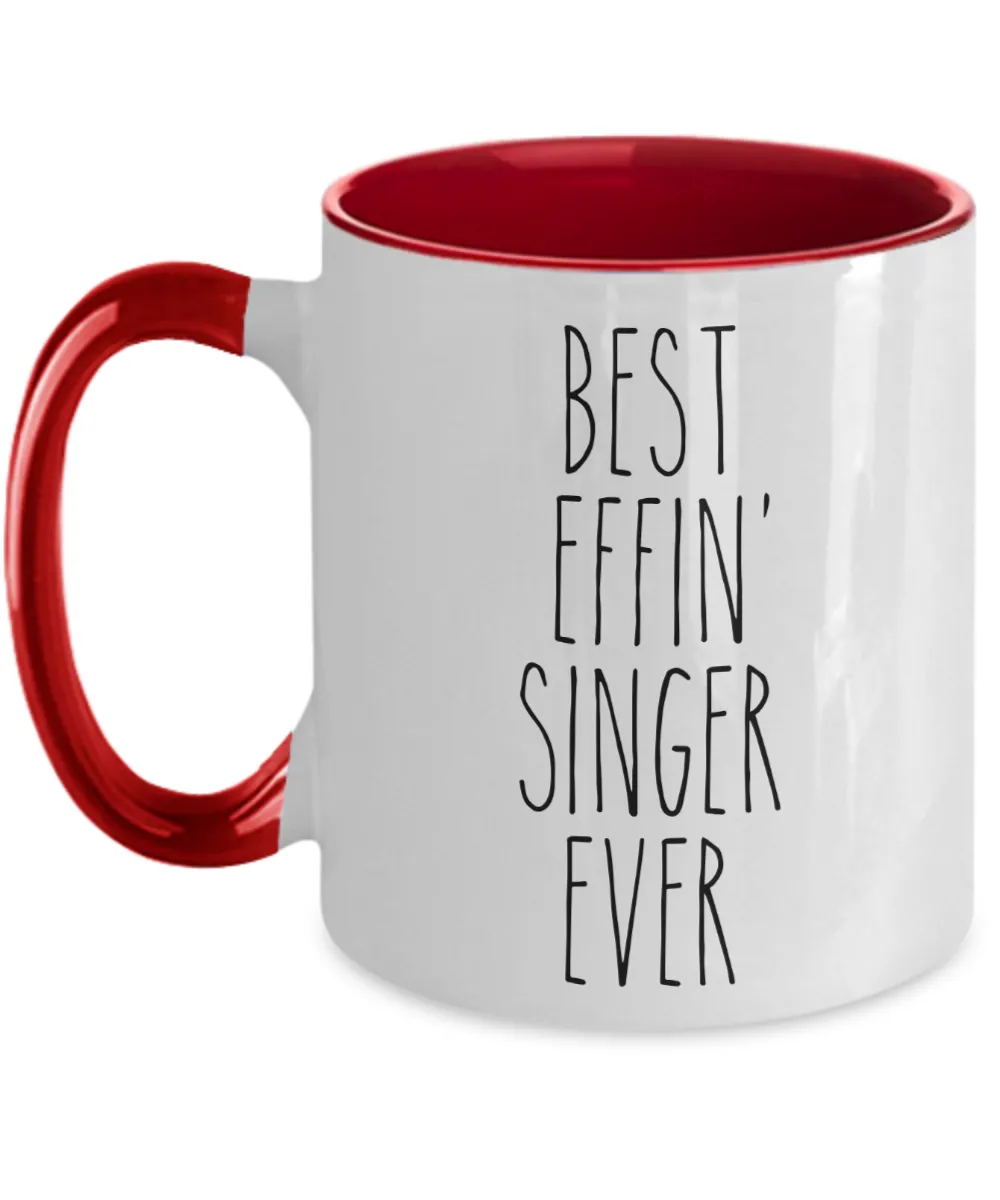 Gift For Singer Best Effin' Singer Ever Mug Two-Tone Coffee Cup Funny Coworker Gifts